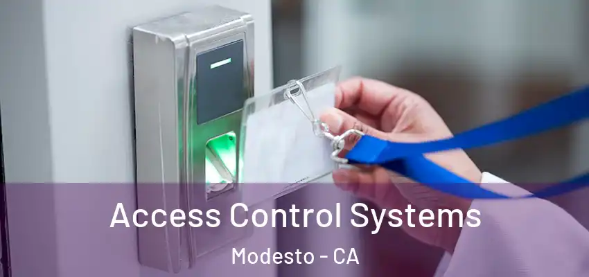 Access Control Systems Modesto - CA