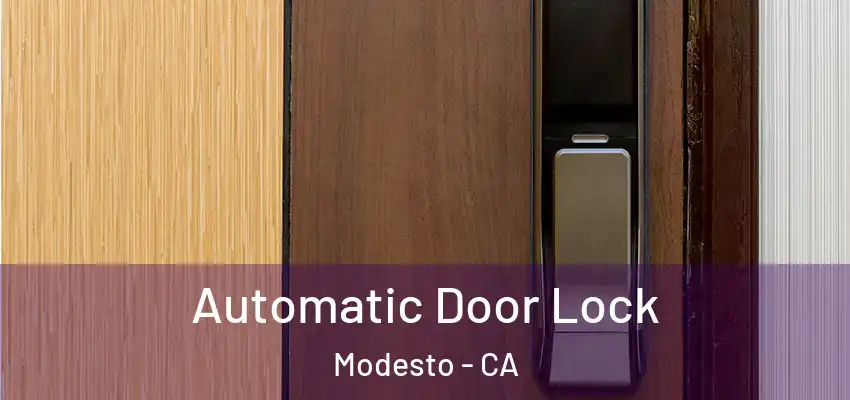  Automatic Door Lock Modesto - CA