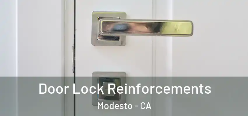  Door Lock Reinforcements Modesto - CA
