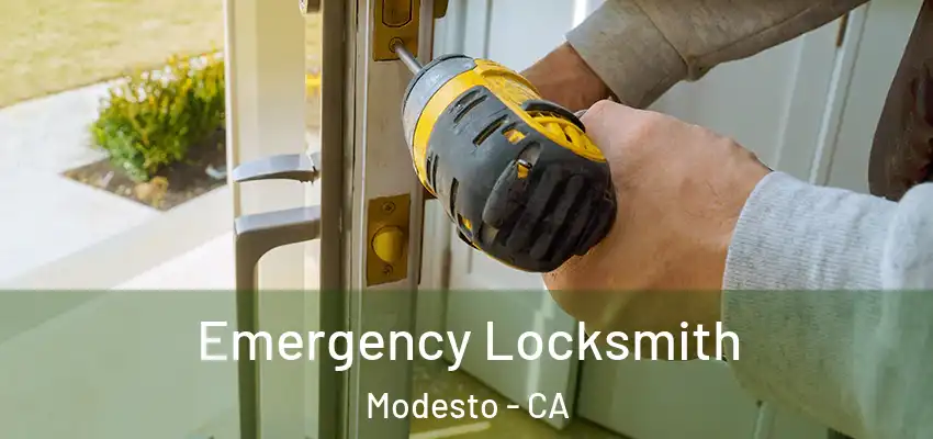 Emergency Locksmith Modesto - CA