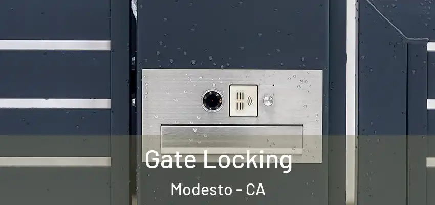 Gate Locking Modesto - CA
