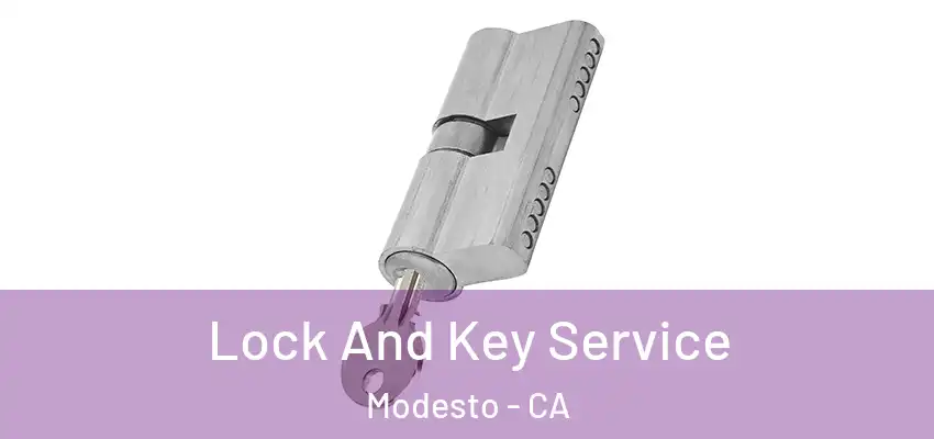  Lock And Key Service Modesto - CA