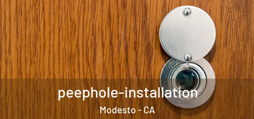 peephole-installation Modesto - CA