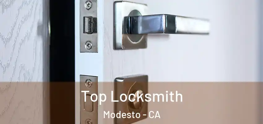  Top Locksmith Modesto - CA